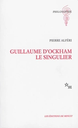 Guillaume d'Ockham le singulier - Pierre Alferi