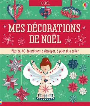 Mes décorations de Noël - Fiona Watt