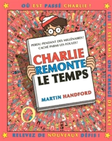 Où est Charlie ?. Charlie remonte le temps - Martin Handford