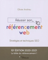 Réussir son référencement web : stratégies et techniques SEO - Olivier Andrieu
