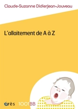 L'allaitement de A à Z - Claude-Suzanne Didierjean-Jouveau