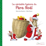 La véritable histoire du Père Noël - Marie-Anne Boucher