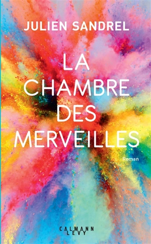 La chambre des merveilles - Julien Sandrel