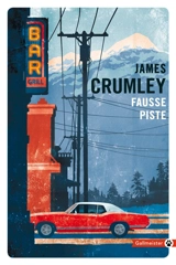 Fausse piste - James Crumley