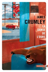 La danse de l'ours - James Crumley