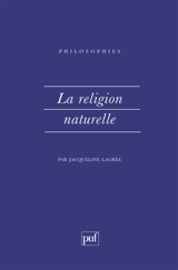 La Religion naturelle - Jacqueline Lagrée