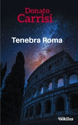 Tenebra Roma - Donato Carrisi