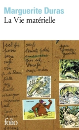 La vie matérielle - Marguerite Duras