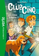 Le club des Cinq. Vol. 12. Le club des Cinq et le château de Mauclerc - Enid Blyton