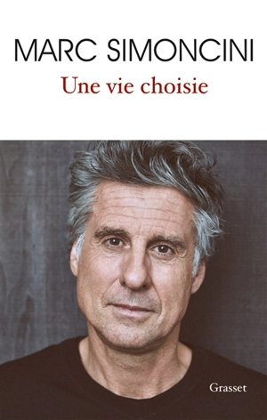 Une vie choisie - Marc Simoncini