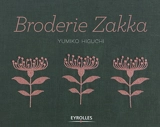 Broderie zakka : plus de 40 motifs monochromes et bicolores à broder et autant de projets de couture, avec gabarits - Yumiko Higuchi