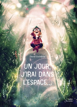 Un jour, j'irai dans l'espace - David Litchfield