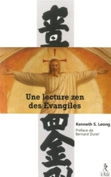 Une lecture zen des Evangiles - Kenneth S. Leong