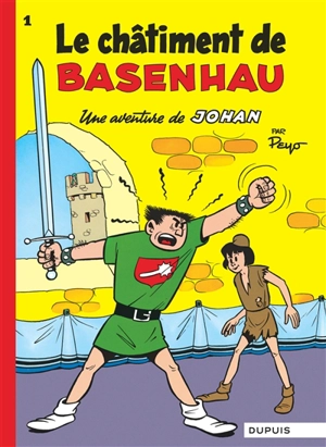 Une aventure de Johan. Vol. 1. Le châtiment de Basenhau - Peyo