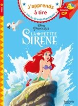 La petite sirène : début de CP, niveau 1 - Walt Disney company