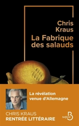 La fabrique des salauds - Chris Kraus
