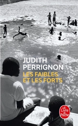 Les faibles et les forts - Judith Perrignon