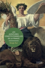 Les aventures constitutionnelles de la France - Serge Sur