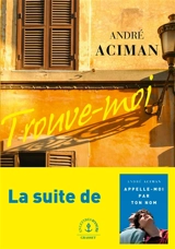 Trouve-moi - André Aciman