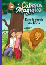 La cabane magique. Vol. 14. Dans la gueule des lions - Mary Pope Osborne