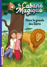 La cabane magique. Vol. 14. Dans la gueule des lions - Mary Pope Osborne