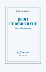 Droit et démocratie : entre faits et normes - Jürgen Habermas