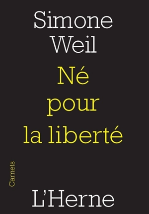 Né pour la liberté - Simone Weil