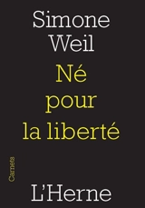 Né pour la liberté - Simone Weil