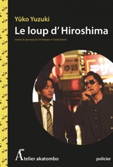Le loup d'Hiroshima - Yûko Yuzuki