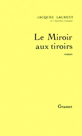 Le Miroir aux tiroirs - Jacques Laurent