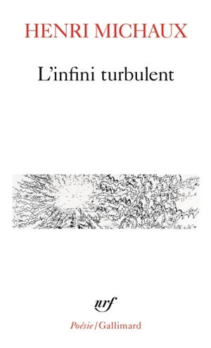 L'Infini turbulent - Henri Michaux