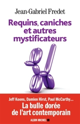 Requins, caniches et autres mystificateurs - Jean-Gabriel Fredet