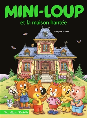 Mini-Loup et la maison hantée - Philippe Matter