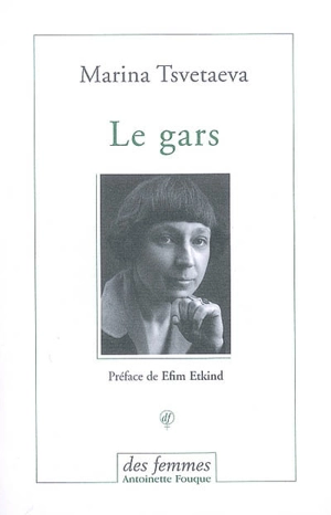 Le gars - Marina Ivanovna Tsvetaeva