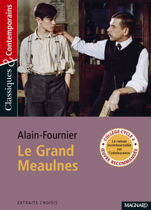 Le grand Meaulnes : extraits choisis - Alain-Fournier