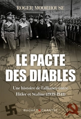 Le pacte des diables : une histoire de l’alliance entre Hitler et Staline (1939-1941) - Roger Moorhouse