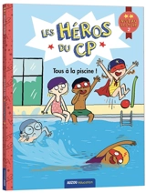 Les héros du CP. Tous à la piscine ! : niveau lecture 2 - Marie-Désirée Martins