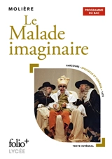 Le malade imaginaire : bac 2021 - Molière