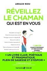 Réveillez le chaman qui est en vous - Arnaud Riou
