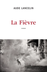 La fièvre - Aude Lancelin