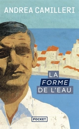Une enquête du commissaire Montalbano. La forme de l'eau - Andrea Camilleri