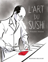 L'art du sushi - Franckie Alarcon