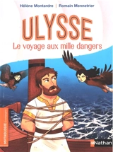 Ulysse, le voyage aux mille dangers - Hélène Montardre