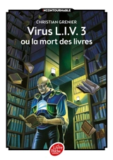 Virus LIV 3 ou La mort des livres - Christian Grenier