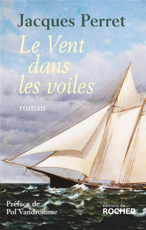 Le vent dans les voiles - Jacques Perret