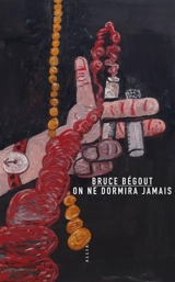 On ne dormira jamais - Bruce Bégout