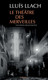 Le théâtre des merveilles - Lluis Llach