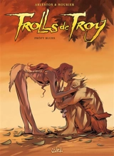 Trolls de Troy. Vol. 18. Pröfy blues - Christophe Arleston