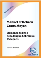 Manuel d'hébreu, cours moyen - Maurice Horowitz