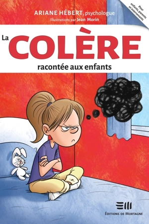 La colère racontée aux enfants - Ariane Hébert